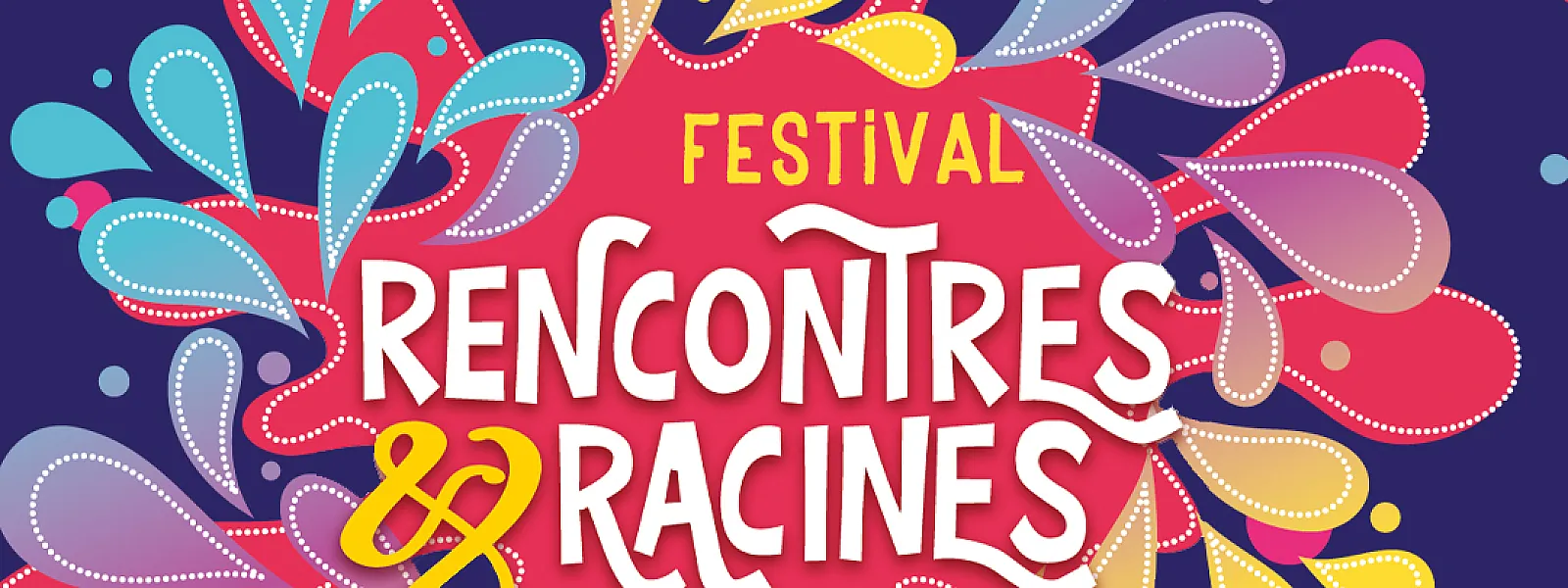 Rencontres et Racines 2022