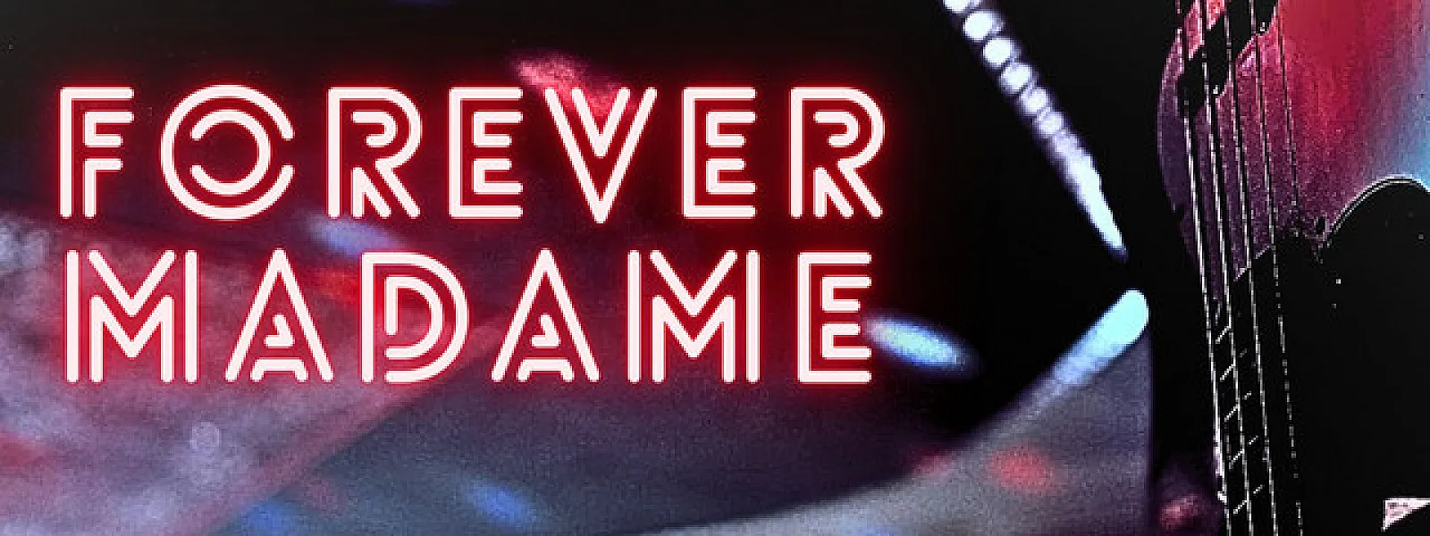 Forever Madame