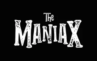 The Maniax