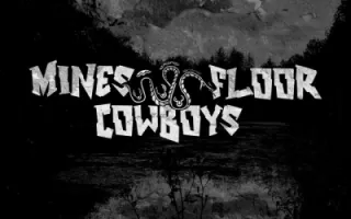 Mines Floor Cowboys
