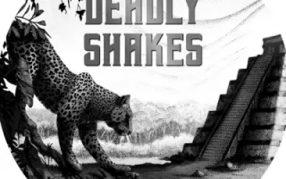 Deadly Shakes