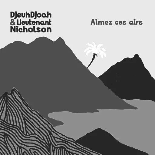 DjeuhDjoah & Lieutenant Nicholson