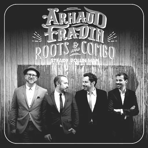 Arnaud Fradin & His Roots Combo