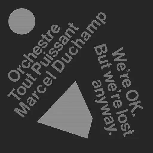Orchestre Tout Puissant Marcel Duchamp