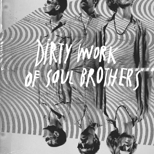Dirty Work of Soul Brothers