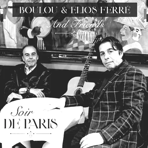 Boulou & Elios Ferré