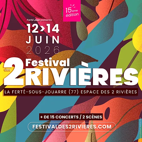 Festival des 2 rivières Festival des 2 rivières