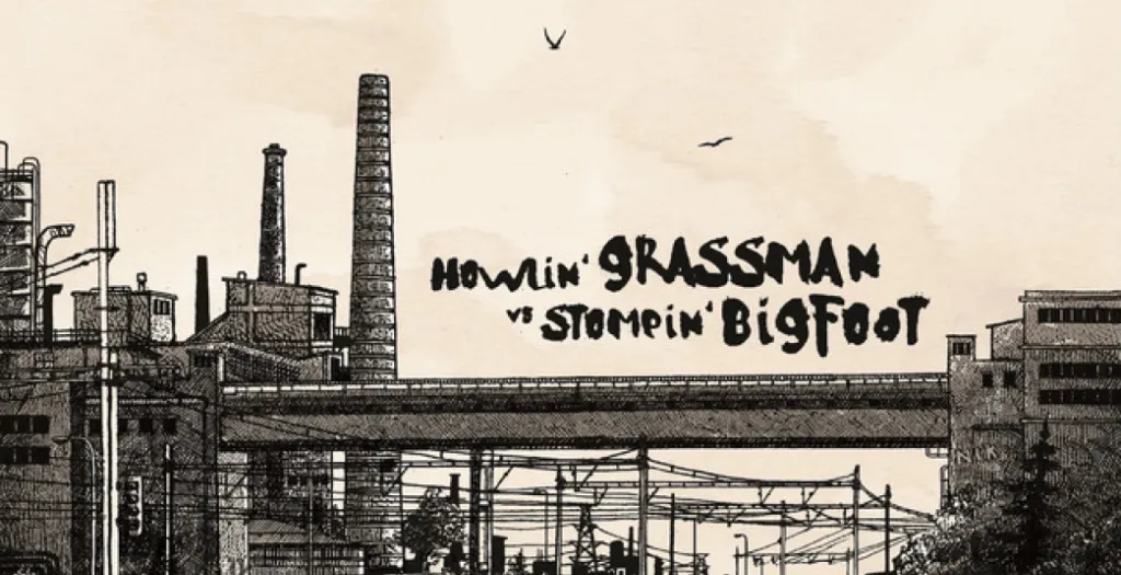 Howlin' Grassman Vs Stompin' Bigfoot