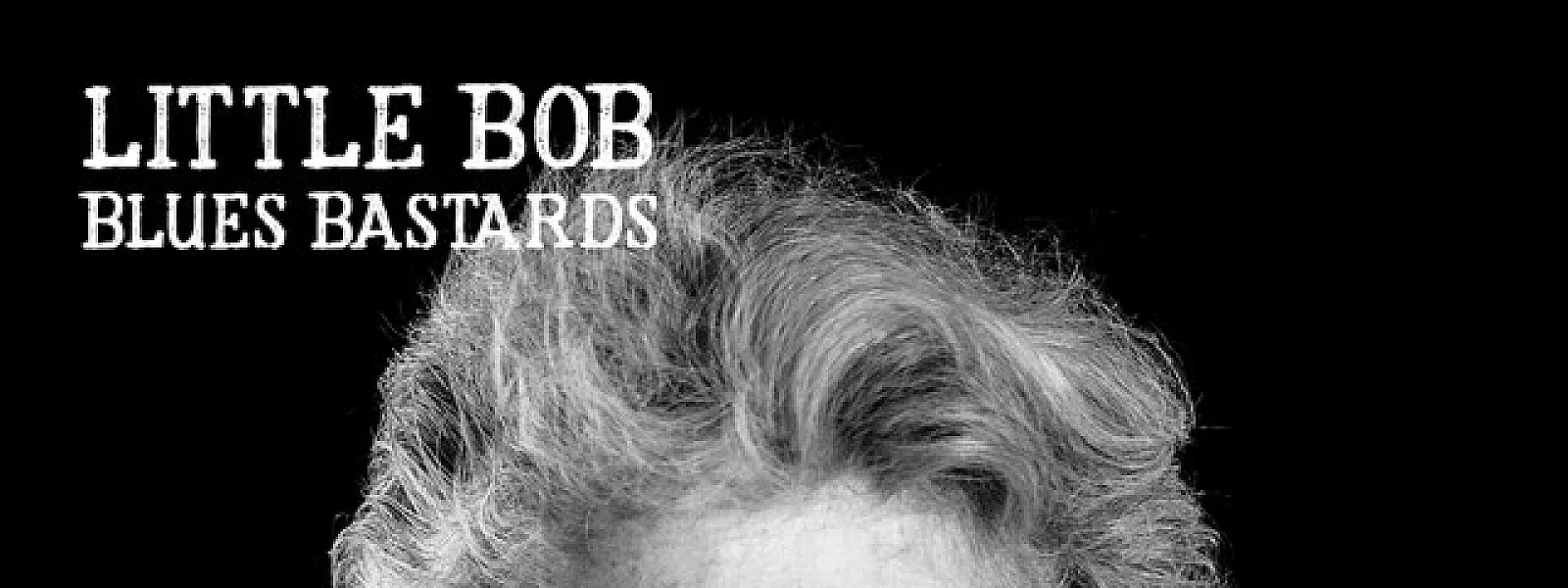 Little Bob Blues Bastards