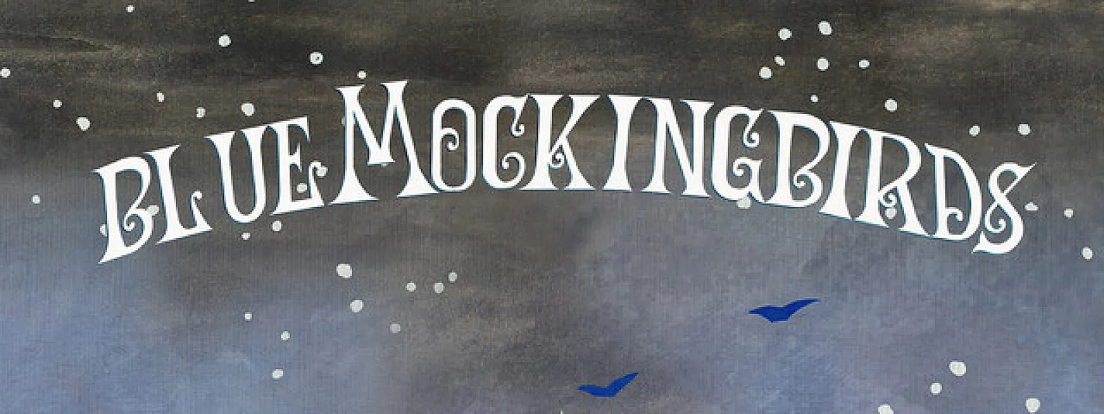 Blue Mockingbirds