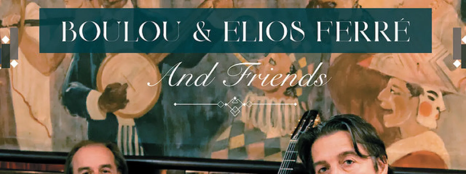 Boulou & Elios Ferré