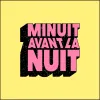 Minuit avant la Nuit