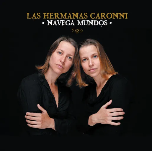 Las Hermanas Caronni Las Hermanas Caronni