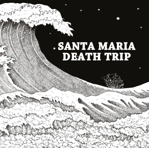 Santa Maria Death Trip