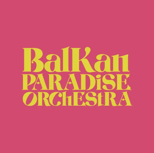 Balkan Paradise Orchestra