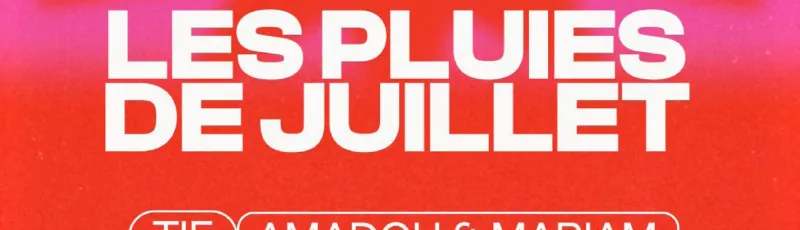 Les Pluies de Juillet 2024