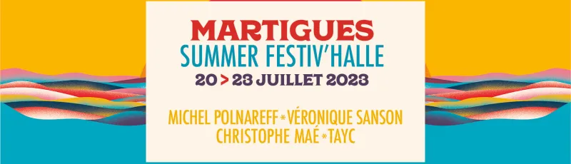 Martigues Summer Festiv'Halle 2023
