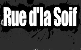 Rue D'la Soif